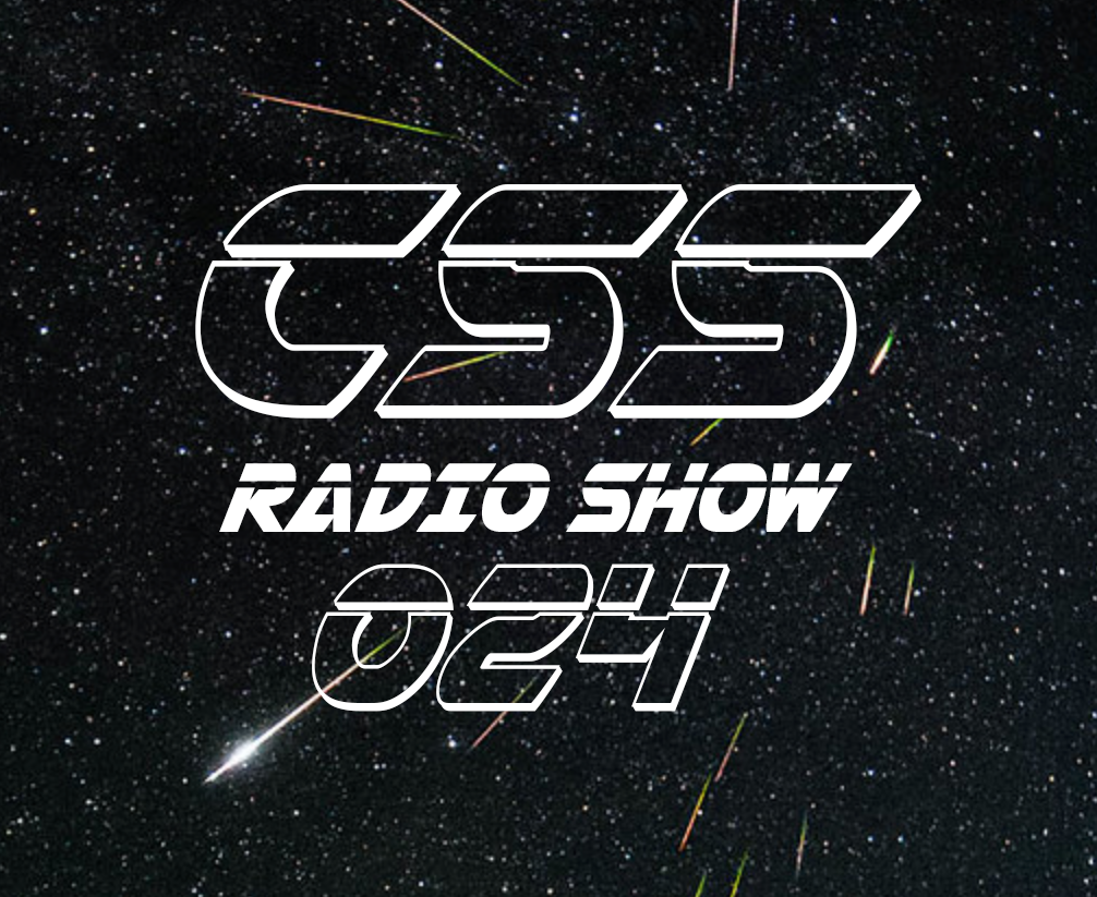 CSS Radio Show 024